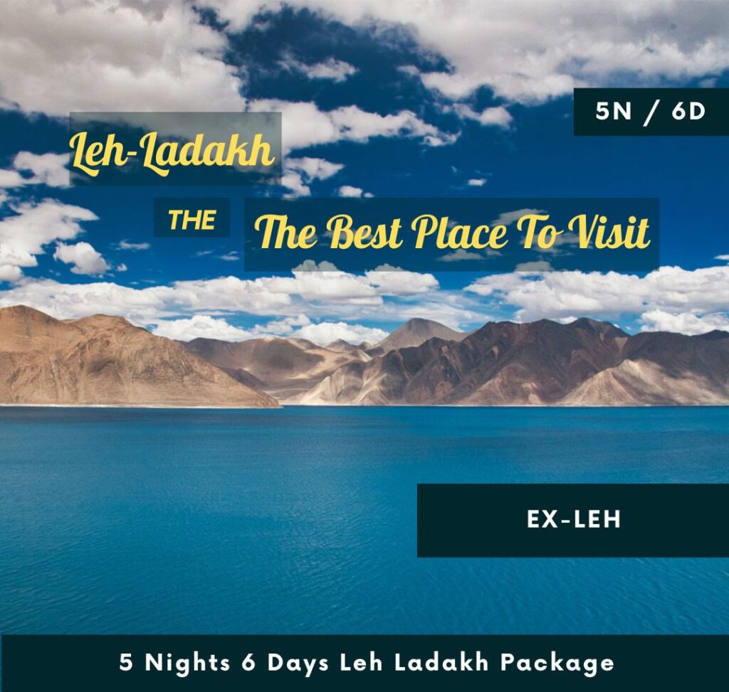 5 Nights 6 Days Leh Ladakh Package